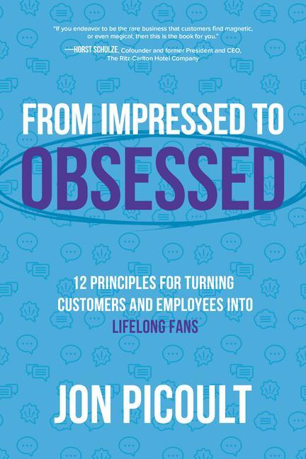 Knjiga From Impressed to Obsessed: 12 Principles for Turning Customers and Employees into Lifelong Fans 