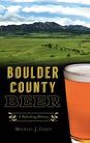 Boek Boulder County Beer Michael J. Casey