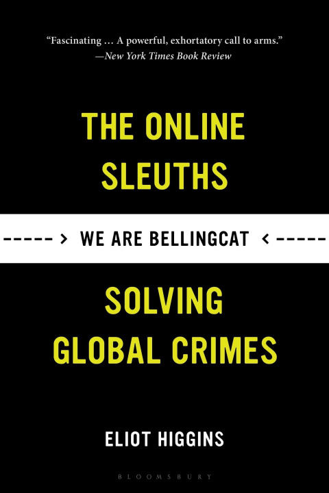 Könyv We Are Bellingcat: The Online Sleuths Solving Global Crimes 