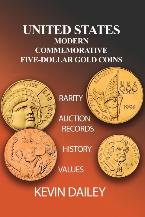 Kniha United States Modern Commemorative Five Dollar Gold Coins 