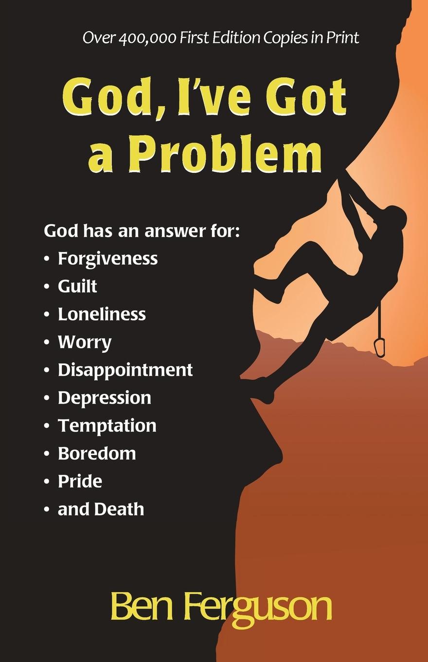 Book God, I've Got a Problem Ben Ferguson