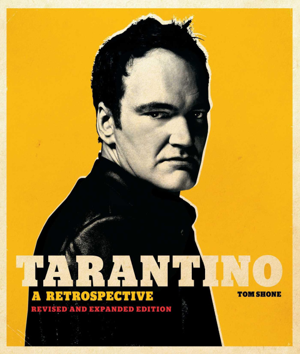 Книга Tarantino: A Retrospective: Revised and Expanded Edition 