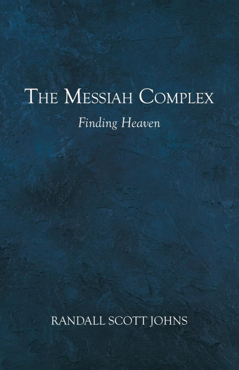 Knjiga Messiah Complex Randall Scott Johns