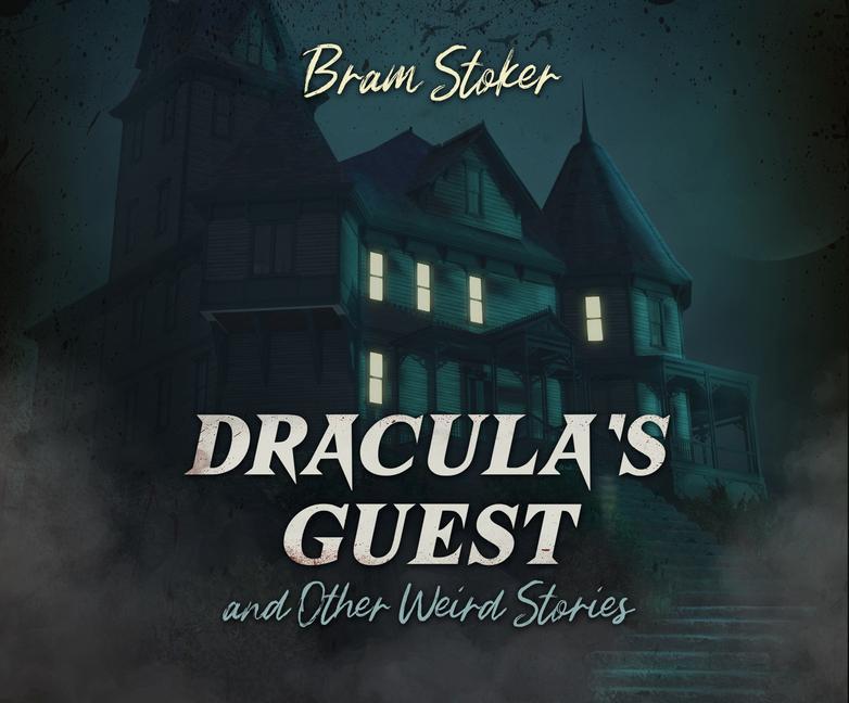 Audio Dracula's Guest and Other Weird Stories 