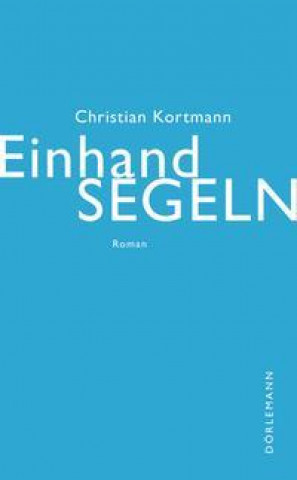 Knjiga Einhandsegeln Christian Kortmann