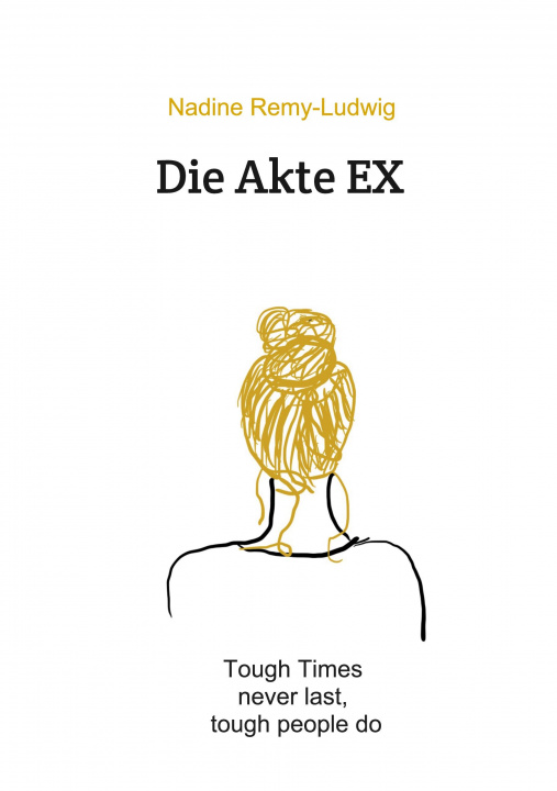 Knjiga Die Akte EX Nadine Remy-Ludwig