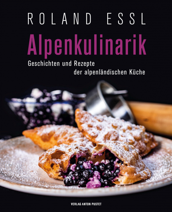 Knjiga Alpenkulinarik Roland Essl