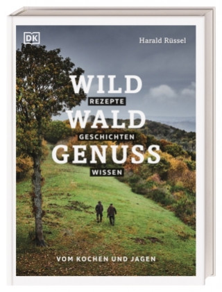 Kniha Wild - Wald - Genuss Anna Schneider
