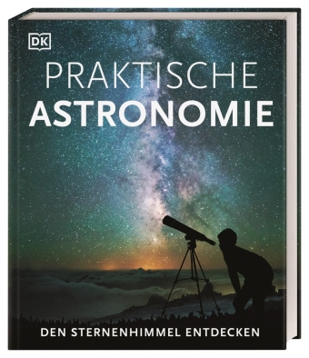 Kniha Praktische Astronomie. Den Sternenhimmel entdecken Will Gater