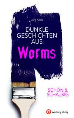 Carte SCHÖN & SCHAURIG - Dunkle Geschichten aus Worms 
