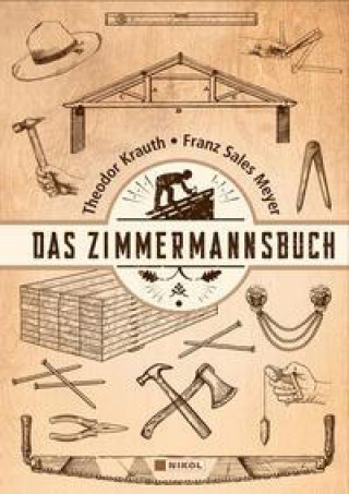 Kniha Das Zimmermannsbuch Franz Sales Meyer