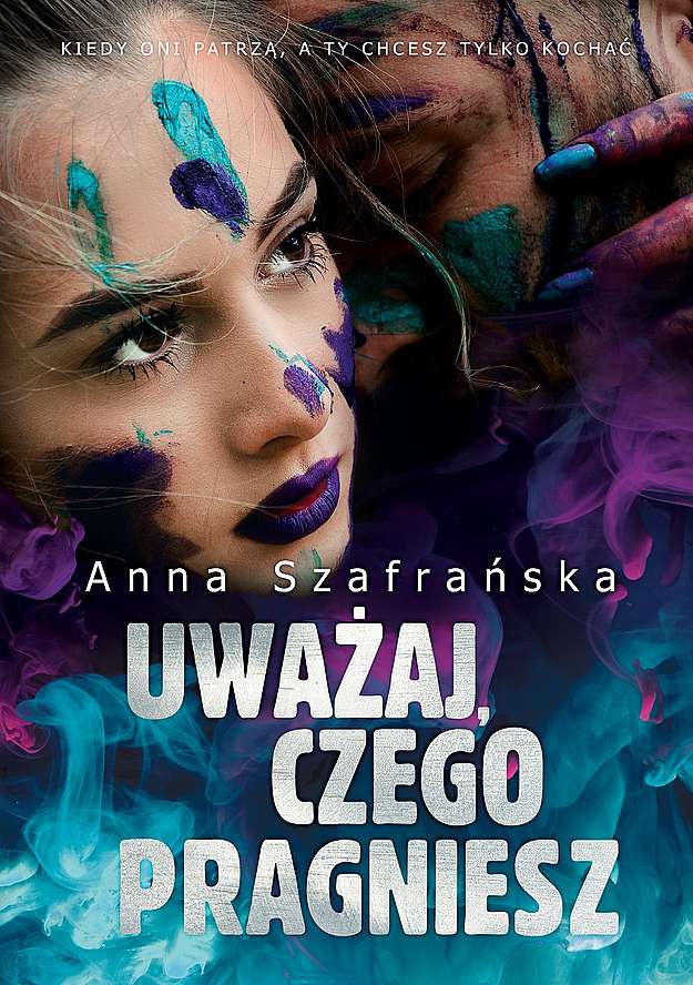 Kniha Uważaj, czego pragniesz Anna Szafrańska