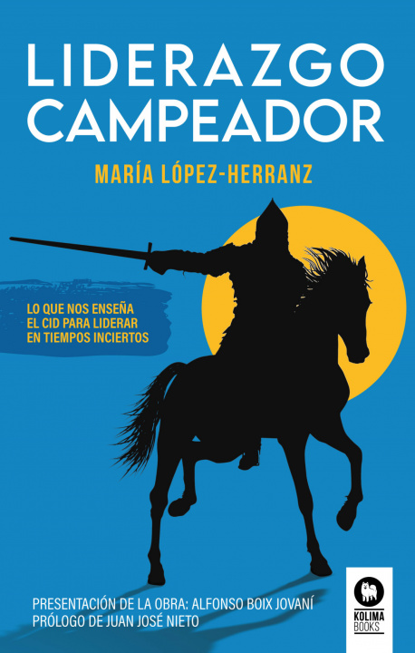 Carte LIDERAZGO CAMPEADOR: LO QUE NOS ENSE A E MARIA LOPEZ-HERRANZ