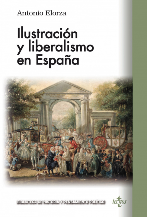 Könyv Ilustración y liberalismo en España ANTONIO ELORZA DOMINGUEZ
