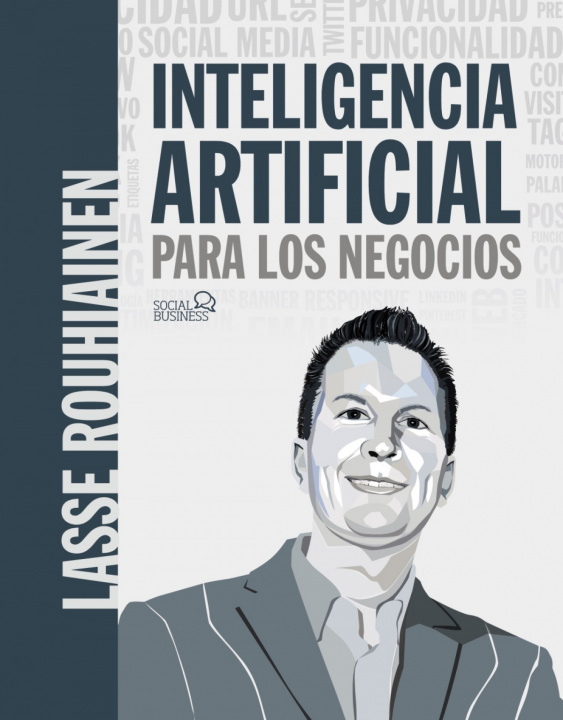 Carte Inteligencia artificial para los negocios. 21 casos prácticos y opiniones de exp LASSE ROUHIANEN