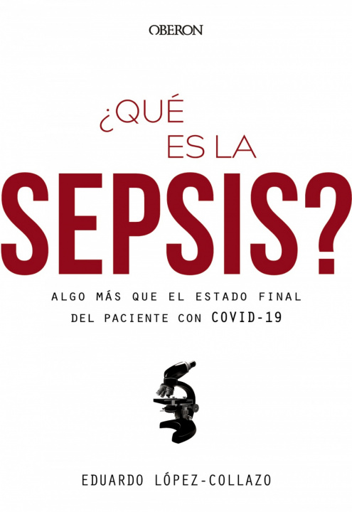 Könyv ¿Qué es la sepsis? Algo más que el estado final del paciente con COVID-19 EDUARDO LOPEZ-COLLAZO