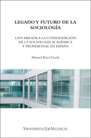 Kniha Legado y futuro de la sociología MANUEL PEREZ YRUELA