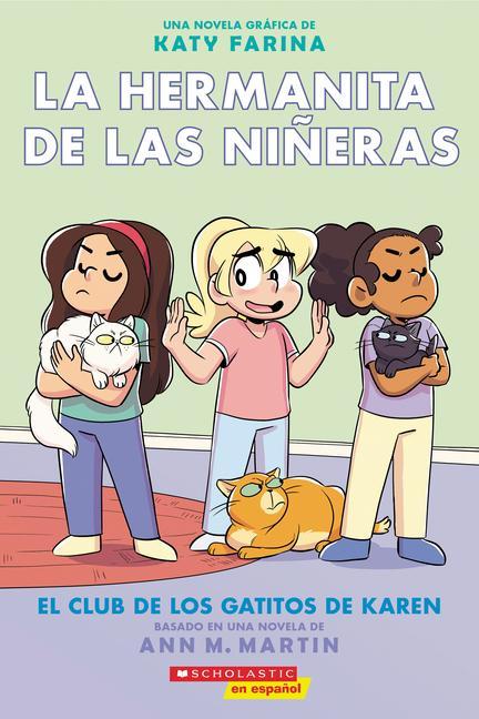 Kniha La hermanita de las nineras #4: El Club de los Gatitos de Karen (Karen's Kittycat Club) Katy Farina