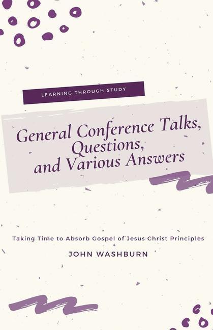 Knjiga General Conference Talks, Questions, and Various Answers John Washburn