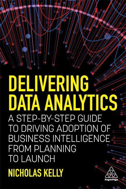 Book Delivering Data Analytics Nicholas Kelly