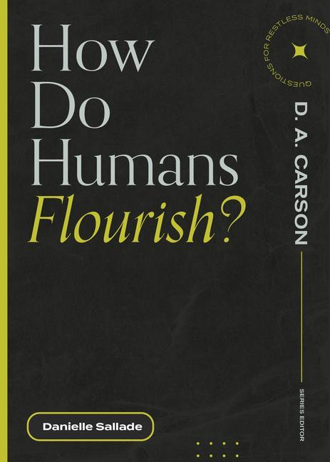Buch How Do Humans Flourish? D. A. Carson