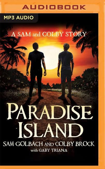 Digital Paradise Island: A Sam and Colby Story Colby Brock