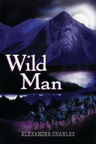 Book Wild Man Alexander Charles
