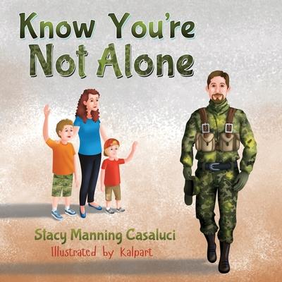 Kniha Know You're Not Alone Stacy Manning Casaluci