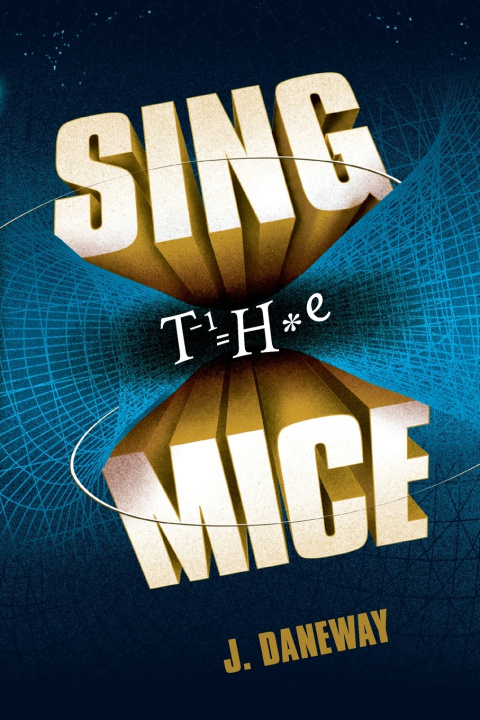 Книга Sing the Mice J. Daneway