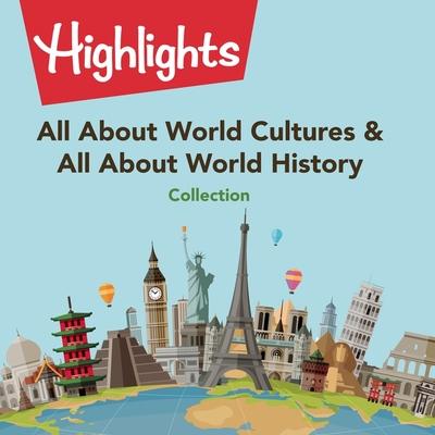 Audio All about World Cultures & All about World History Collection Lib/E Highlights for Children