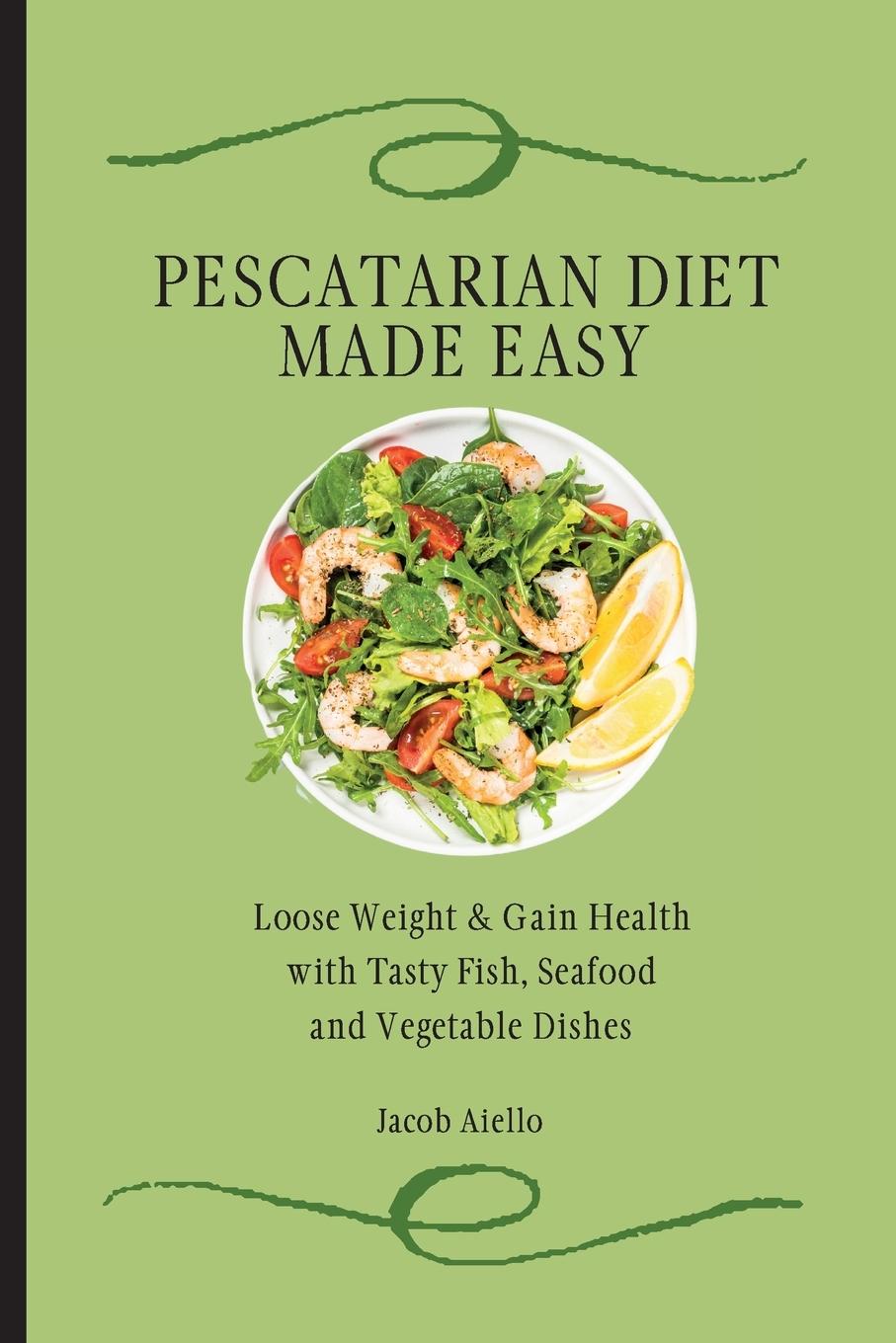 Buch Pescatarian Diet Made Easy Jacob Aiello