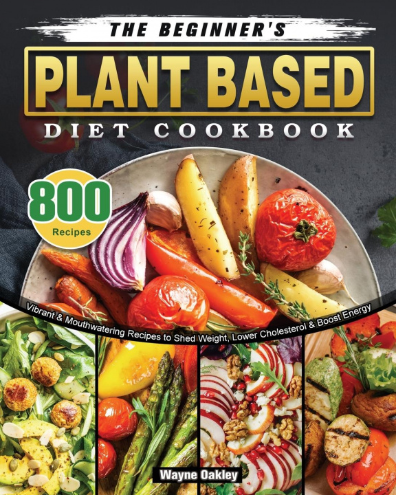 Książka Beginner's Plant Based Diet Cookbook 