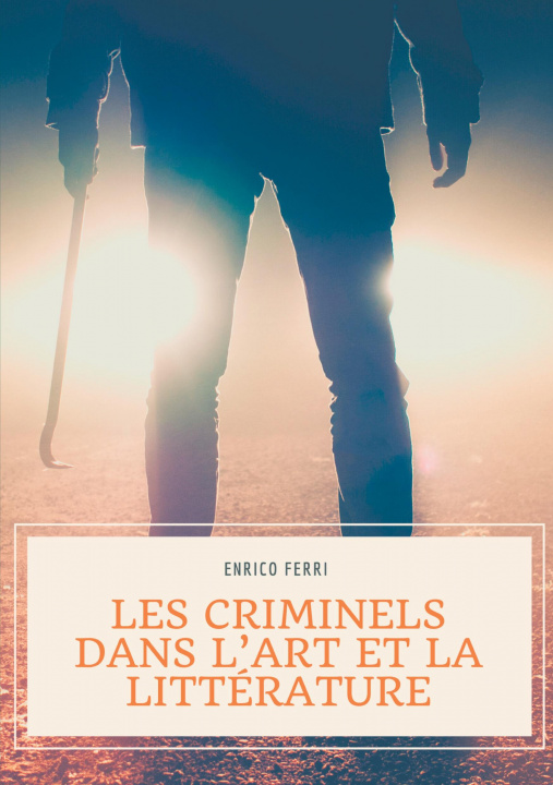 Книга Les criminels dans l'art et la litterature 