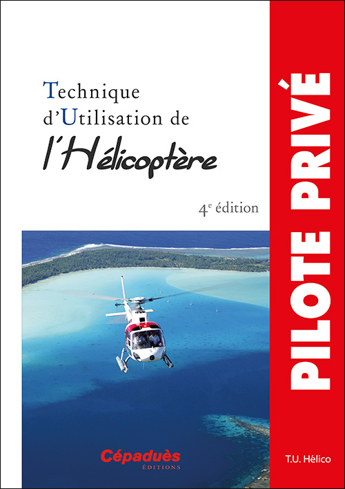 Kniha Technique d'Utilisation de l'Hélicoptère 4e édition Collectif TU Hélico