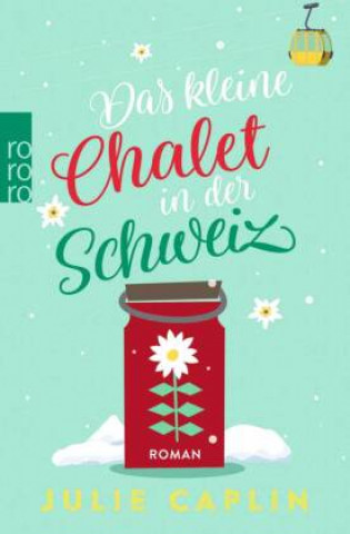 Kniha Das kleine Chalet in der Schweiz Christiane Steen
