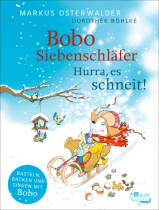Kniha Bobo Siebenschläfer: Hurra, es schneit! Dorothée Böhlke