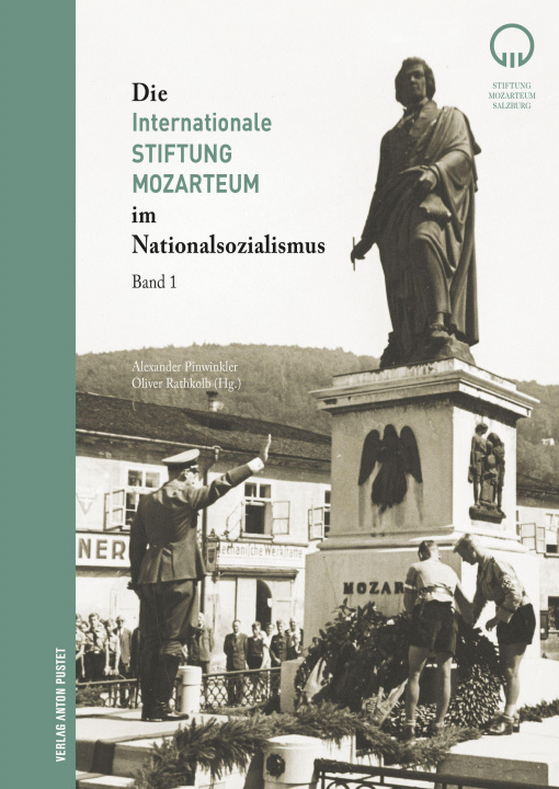 Kniha Die Internationale Stiftung Mozarteum im Nationalsozialismus Oliver Rathkolb