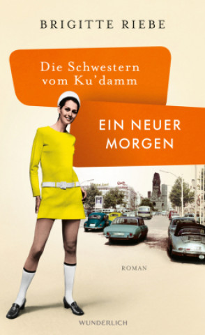 Kniha Die Schwestern vom Ku'damm: Ein neuer Morgen 