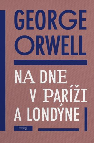 Book Na dne v Paríži a v Londýne George Orwell