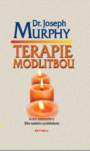 Kniha Terapie modlitbou Joseph Murphy