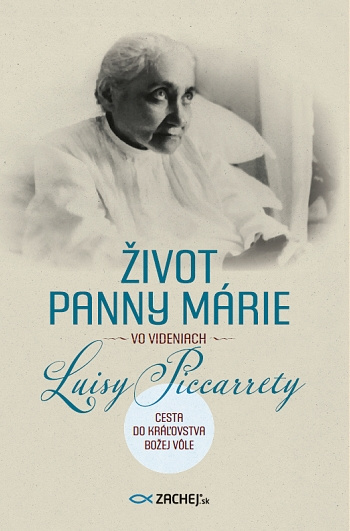 Книга Život Panny Márie vo videniach Luisy Piccarrety Luisa Piccarreta