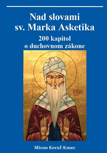 Kniha Nad slovami sv. Marka Asketika Miron Keruľ-Kmec st.