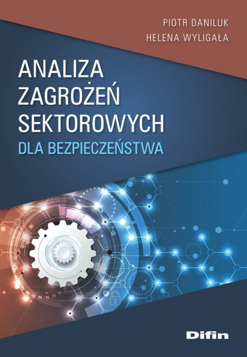 Könyv Analiza zagrożeń sektorowych dla bezpieczeństwa Daniluk Piotr