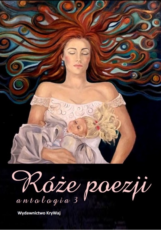 Книга Róże poezji. Antologia Tom 3 Opracowanie zbiorowe