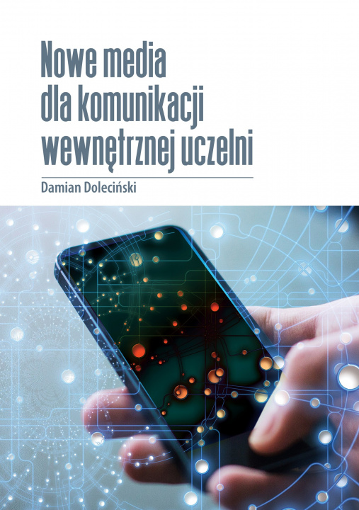 Könyv Nowe media w komunikacji wewnętrznej uczelni publicznych Damian Doleciński