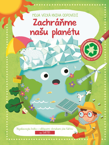 Carte Moja veľká kniha odpovedí Zachráňme našu planétu 