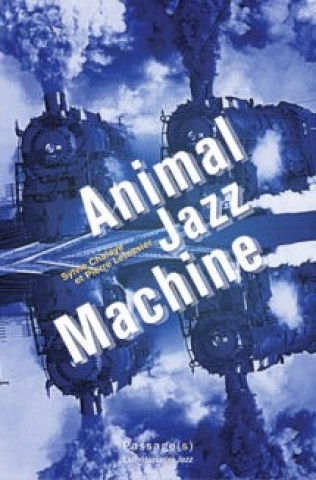 Kniha ANIMAL JAZZ MACHINE CHALAYE