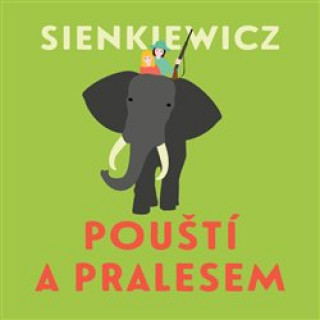 Аудио Pouští a pralesem Henryk Sienkiewicz