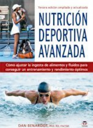 Kniha Nutrición deportiva avanzada DAN BERNARDOT
