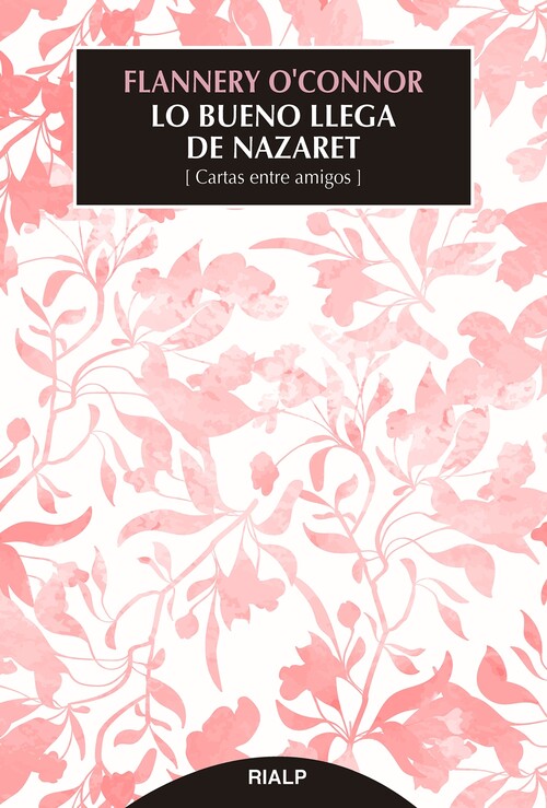 Kniha Lo bueno llega de Nazaret FLANNERY O'CONNOR